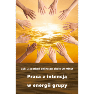 Praca z intencją w energii grupy